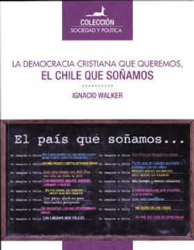 portada La Democracia Cristiana que Queremos: El País que Soñamos