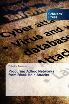 portada Procuring Adhoc Networks from Black Hole Attacks