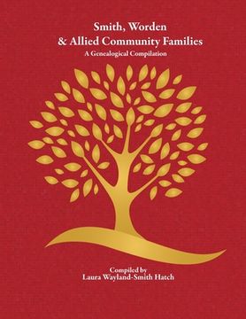 portada Smith, Worden & Allied Community Families: A Genealogical Compilation (en Inglés)