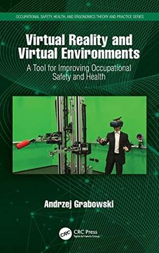 portada Virtual Reality and Virtual Environments: A Tool for Improving Occupational Safety and Health (Occupational Safety, Health, and Ergonomics) (in English)
