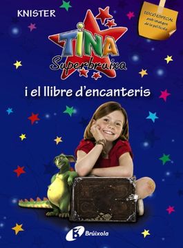 portada Tina Superbruixa i el llibre d ' encanteris (EDICIÓ ESPECIAL) (Català - Brúixola - Tina Superbruixa) (en Catalá)