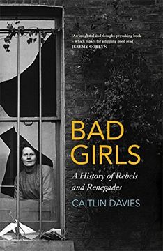 portada Bad Girls: A History of Rebels and Renegades
