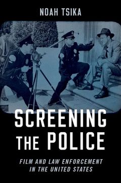 portada Screening the Police: Film and law Enforcement in the United States (en Inglés)
