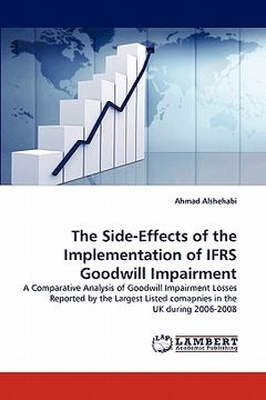 portada the side-effects of the implementation of ifrs goodwill impairment (en Inglés)