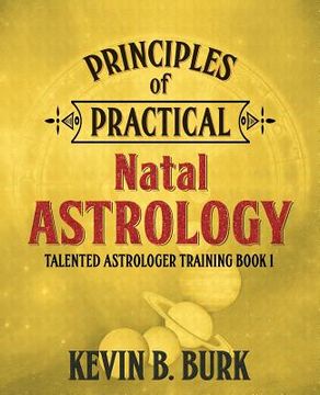 portada Principles of Practical Natal Astrology (en Inglés)