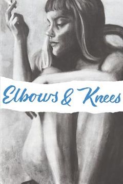 portada Elbows & Knees: Essays & Plays (en Inglés)