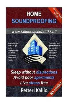 portada Home Soundproofing: Sleep without distractions, avoid poor apartments, live stress free (en Inglés)
