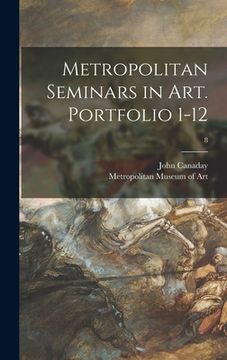 portada Metropolitan Seminars in Art. Portfolio 1-12; 8 (en Inglés)