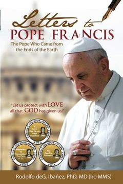 portada Letters to Pope Francis: The Pope Who Came From The Ends Of The World