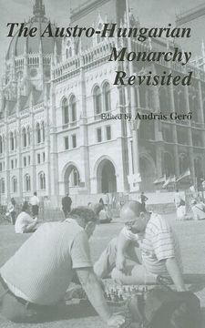 portada The Austro-Hungarian Monarchy Revisited 