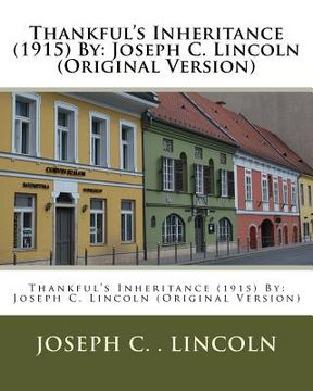 portada Thankful's Inheritance (1915) By: Joseph C. Lincoln (Original Version) (en Inglés)
