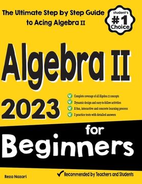 portada Algebra II for Beginners: The Ultimate Step by Step Guide to Acing Algebra II (en Inglés)