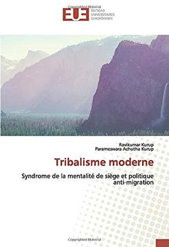 portada Tribalisme Moderne: Syndrome de la Mentalité de Siège et Politique Anti-Migration (in French)