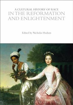 portada A Cultural History of Race in the Reformation and Enlightenment (en Inglés)