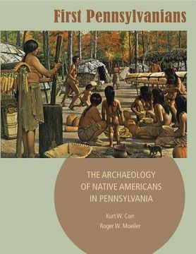 portada First Pennsylvanians: The Archaeology of Native Americans in Pennsylvania (en Inglés)