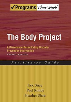 portada The Body Project: A Dissonance-Based Eating Disorder Prevention Intervention (Programs That Work) (en Inglés)