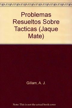 portada Ajedrez - tacticas problemas resueltos (Jaque Mate) (in Spanish)