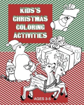 portada Kids Christmas Coloring Activities Ages 3-5: Color, Draw, and Write a Letter to Santa (en Inglés)