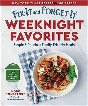 portada Fix-It and Forget-It Weeknight Favorites: Simple & Delicious Family-Friendly Meals (en Inglés)