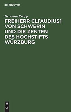 portada Freiherr Cl[Audius] von Schwerin und die Zenten des Hochstifts Würzburg: (in German)