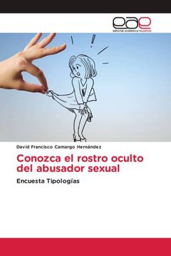 portada Conozca el Rostro Oculto del Abusador Sexual (in Spanish)