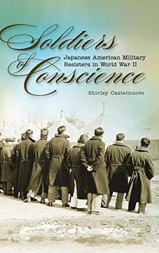 portada Soldiers of Conscience: Japanese American Military Resisters in World war ii (en Inglés)