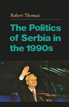 portada The Politics of Serbia in the 1990S (en Inglés)