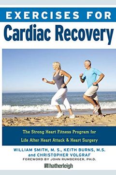 portada Exercises for Cardiac Recovery: The Strong Heart Fitness Program for Life After Heart Attack & Heart Surgery (libro en Inglés)