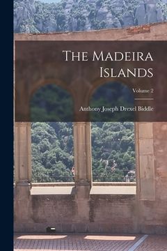 portada The Madeira Islands; Volume 2 (en Inglés)