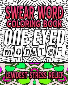 portada Swear Word Coloring Book: Lewdest Stress Relief (in English)