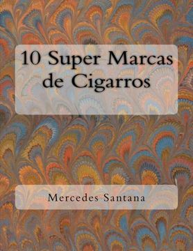 portada 10 Super Marcas de Cigarros (Spanish Edition)