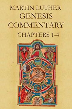 portada Martin Luther's Commentary on Genesis (Chapters 1-4) (en Inglés)