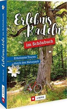 portada Ausflugsziele Deutschland: Erlebnisradeln im Schönbuch? Erholsame Touren Durch den Naturpark: Erholsame Touren Durch den Naturpark: (en Alemán)