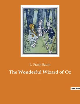 portada The Wonderful Wizard of Oz: An American children's novel by author L. Frank Baum (en Inglés)