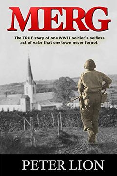 portada Merg: The True Story of a Wwii Soldier's Selfless act of Valor and Sacrifice That one Town Never Forgot. (en Inglés)