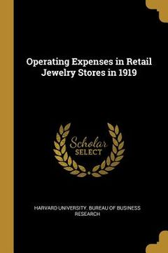 portada Operating Expenses in Retail Jewelry Stores in 1919 (en Inglés)