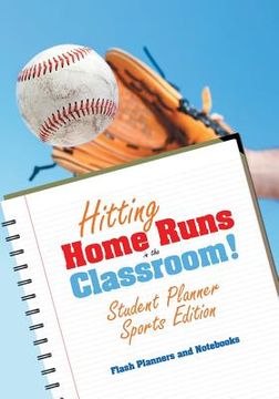 portada Hitting Home Runs in the Classroom! Student Planner Sports Edition. (in English)
