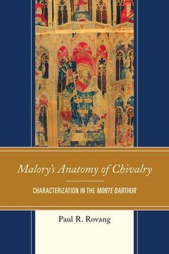 portada Malory's Anatomy of Chivalry: Characterization in the Morte Darthur