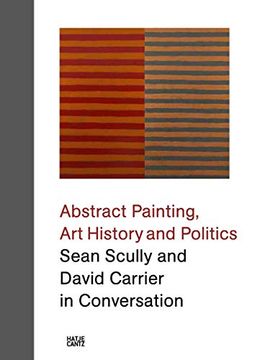 portada Sean Scully and David Carrier in Conversation: Abstract Painting, art History and Politics (en Inglés)