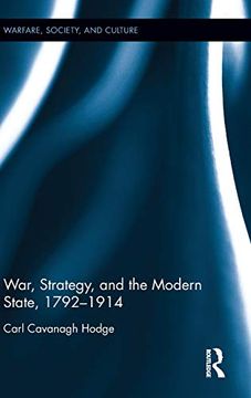 portada War, Strategy and the Modern State, 1792–1914 (Warfare, Society and Culture) (en Inglés)