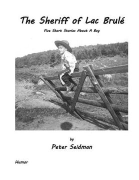 portada The Sheriff of Lac Brulé: Five Short Stories About A Boy (en Inglés)