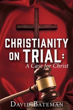 portada Christianity on Trial: A Case for Christ (in English)