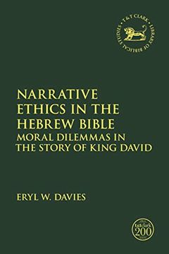 portada Narrative Ethics in the Hebrew Bible: Moral Dilemmas in the Story of King David (The Library of Hebrew Bible (en Inglés)