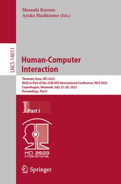 portada Human-Computer Interaction: Thematic Area, Hci 2023, Held as Part of the 25th Hci International Conference, Hcii 2023, Copenhagen, Denmark, July 2 (en Inglés)