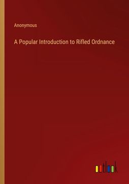 portada A Popular Introduction to Rifled Ordnance (en Inglés)