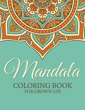 portada Mandala Coloring Book for Grown Ups (en Inglés)