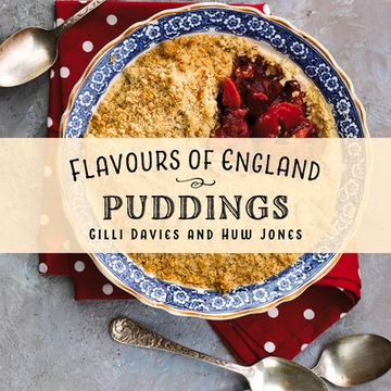 Flavours of England: Puddings (en Inglés)