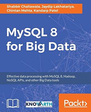 portada Mysql 8 for big Data: Effective Data Processing With Mysql 8, Hadoop, Nosql Apis, and Other big Data Tools (en Inglés)