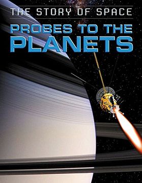 portada The Story of Space: Probes to the Planets