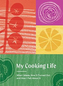 portada My Cooking Life: What I Made, How It Turned Out, and How I Felt about It (Gifts for Cooks)